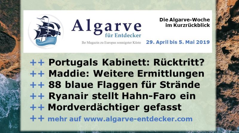 Algarve News und Portugal News für KW 18 vom 29. April bis 5. Mai 2019